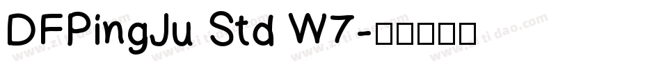 DFPingJu Std W7字体转换